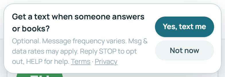 A question after signing in: Get a text when someone answers or books? With the same small print, and two buttons: Yes, text me, and Not now.
